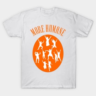 MORE HUMANE T-Shirt